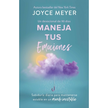 maneja-tus-emociones-sabiduria-diaria-para-mantenerse-estable-en-un-mundo-inestable